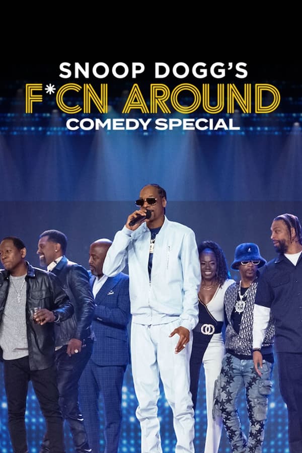 Snoop Dogg's Fcn Around Comedy Special (2022)